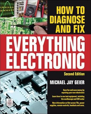 Immagine del venditore per How to Diagnose and Fix Everything Electronic venduto da GreatBookPrices