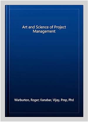 Bild des Verkufers fr Art and Science of Project Management zum Verkauf von GreatBookPrices