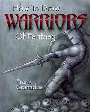 Seller image for How to Draw Warriors of Fantasy for sale by GreatBookPrices