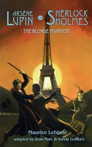 Image du vendeur pour Arsene Lupin Vs Sherlock Holmes : The Blonde Phantom mis en vente par GreatBookPrices