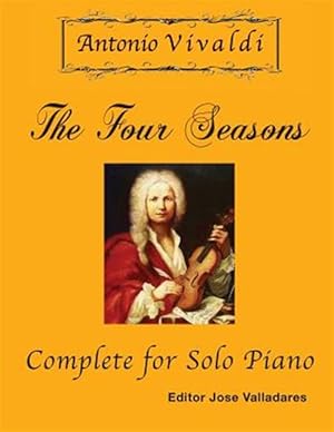 Image du vendeur pour Four Seasons, Complete : For Solo Piano mis en vente par GreatBookPrices