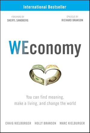 Image du vendeur pour Weconomy : You Can Find Meaning, Make a Living, and Change the World mis en vente par GreatBookPrices