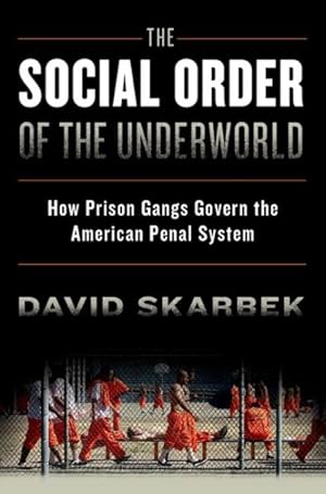 Immagine del venditore per Social Order of the Underworld : How Prison Gangs Govern the American Penal System venduto da GreatBookPrices