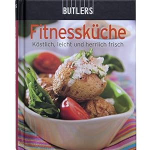 BUTLERS KOCHBUCH : Mini Fitnessküche