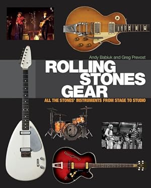 Seller image for Rolling Stones Gear : All the Stones' Instruments from Stage to Studio for sale by GreatBookPrices