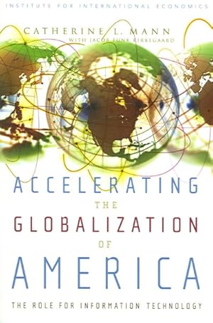 Bild des Verkufers fr Accelerating the Globalization of America : The Next Wave For Information Technology zum Verkauf von GreatBookPrices