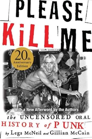 Seller image for Please Kill Me : The Uncensored Oral History of Punk for sale by GreatBookPrices