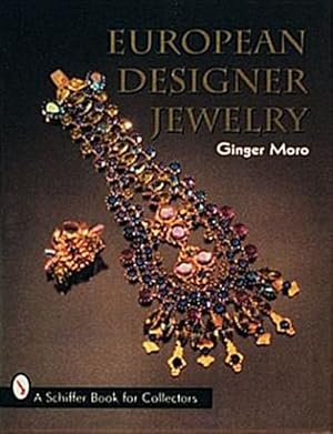 Image du vendeur pour European Designer Jewelry/a Schiffer Book for Collectors mis en vente par GreatBookPrices