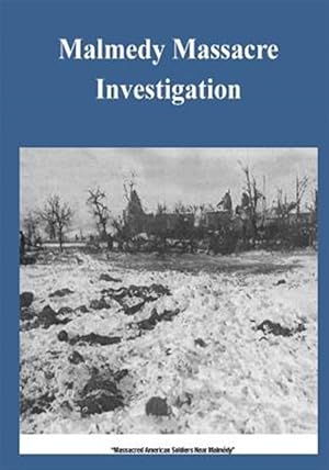 Imagen del vendedor de Malmedy Massacre Investigation a la venta por GreatBookPrices