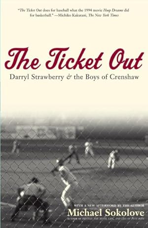 Bild des Verkufers fr Ticket Out : Darryl Strawberry And the Boys of Crenshaw zum Verkauf von GreatBookPrices