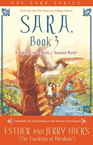 Immagine del venditore per Sara, Book 3 : A Talking Owl Is Worth a Thousand Words! venduto da GreatBookPrices