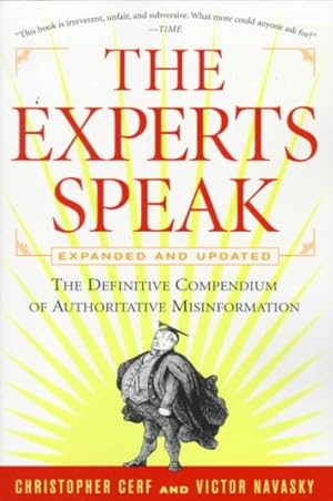 Seller image for Experts Speak : The Definitive Compendium of Authoritaive Misinformation for sale by GreatBookPrices