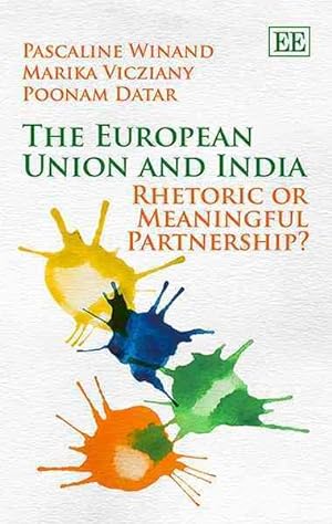 Immagine del venditore per European Union and India : Rhetoric or Meaningful Partnership? venduto da GreatBookPrices