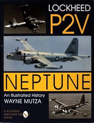 Image du vendeur pour Lockheed P2V Neptune : An Illustrated History mis en vente par GreatBookPrices
