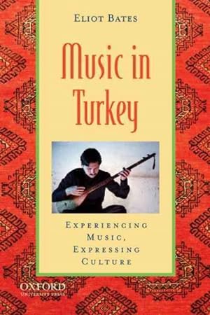 Seller image for Music in Turkey : Experiencing Music, Expressing Culture for sale by GreatBookPrices