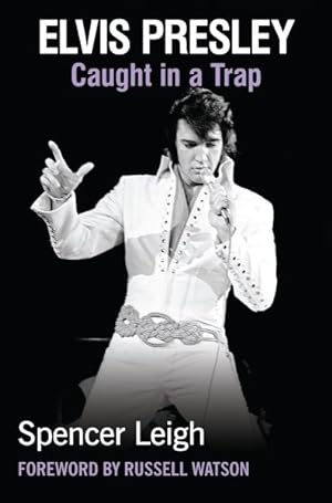 Seller image for Elvis Presley : Caught in a Trap for sale by GreatBookPrices