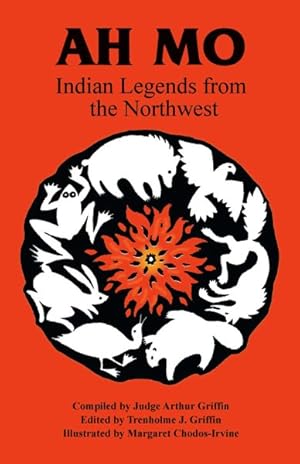 Seller image for Ah Mo : Indian Legends from the Northwest for sale by GreatBookPrices