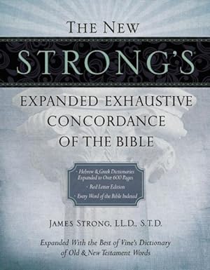 Image du vendeur pour New Strong's Exhaustive Concordance of the Bible mis en vente par GreatBookPrices