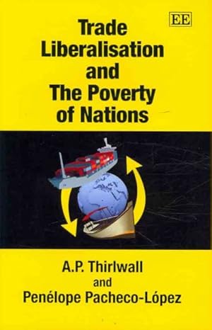 Bild des Verkufers fr Trade Liberalisation And The Poverty Of Nations zum Verkauf von GreatBookPrices