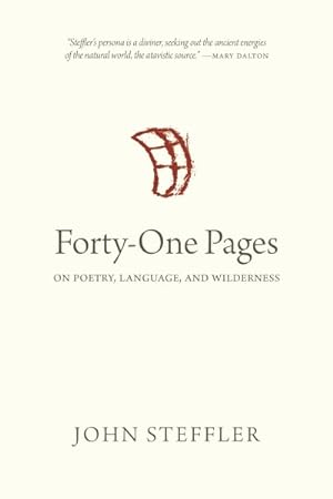 Seller image for Forty-One Pages : On Poetry, Language, and Wilderness for sale by GreatBookPrices