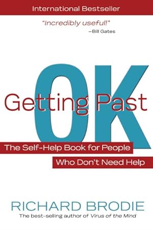 Imagen del vendedor de Getting Past Ok : The Self-Help Book for People Who Don't Need Help a la venta por GreatBookPrices