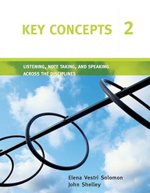 Seller image for Key Concepts 2 : Listening, Note Taking and Speaking Across the Disciplines for sale by GreatBookPrices