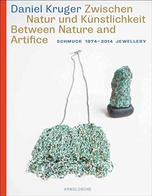 Seller image for Daniel Kruger : Zwischen Natur und Kunstlichkeit / Between Nature and Artifice for sale by GreatBookPrices