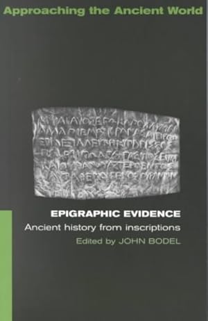 Image du vendeur pour Epigraphic Evidence : Ancient History from Inscriptions mis en vente par GreatBookPrices