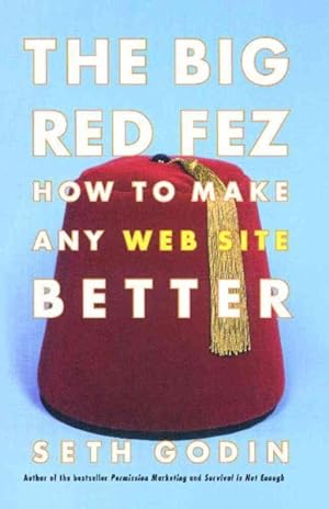 Immagine del venditore per Big Red Fez : How to Make Any Web Site Better venduto da GreatBookPrices