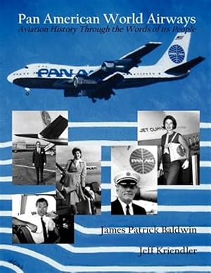 Immagine del venditore per Pan American World Airways Aviation History Through the Words of Its People venduto da GreatBookPrices