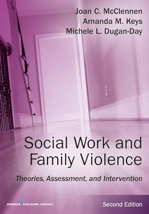 Immagine del venditore per Social Work and Family Violence : Theories, Assessment, and Intervention venduto da GreatBookPrices