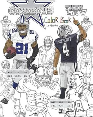 Bild des Verkufers fr Ezekiel Elliott and the Dallas Cowboys : Then and Now; the Ultimate Football Coloring, Activity and Stats Book for Adults and Kids zum Verkauf von GreatBookPrices