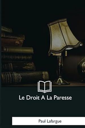 Imagen del vendedor de Le Droit a La Paresse -Language: french a la venta por GreatBookPrices