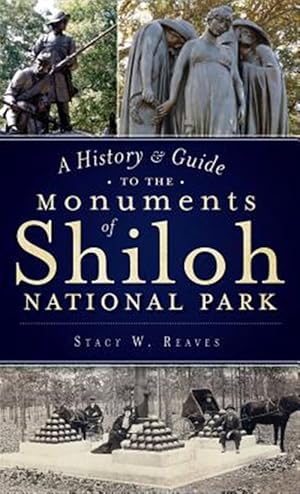 Bild des Verkufers fr A History & Guide to the Monuments of Shiloh National Park zum Verkauf von GreatBookPrices