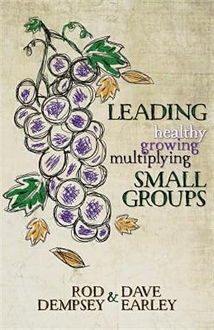 Seller image for Leading Healthy, Growing, Multiplying, Small Groups for sale by GreatBookPrices