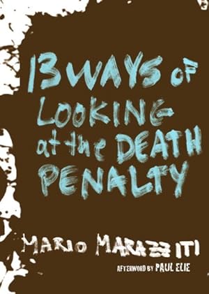 Seller image for 13 Ways of Looking at the Death Penalty for sale by GreatBookPrices