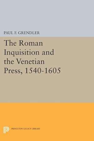 Bild des Verkufers fr Roman Inquisition and the Venetian Press 1540-1605 zum Verkauf von GreatBookPrices