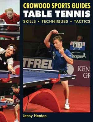Image du vendeur pour Table Tennis : Skills, Techniques, Tactics mis en vente par GreatBookPrices