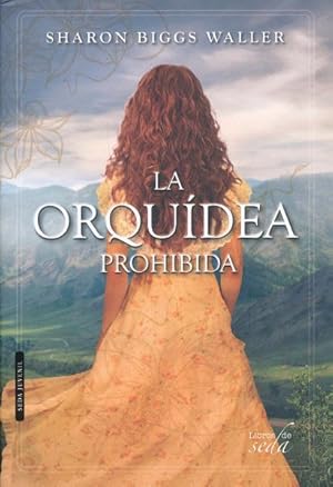 Bild des Verkufers fr La orqudea prohibida / The Forbidden Orchid -Language: spanish zum Verkauf von GreatBookPrices