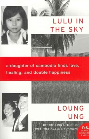 Seller image for Lulu in the Sky : A Daughter of Cambodia Finds Love, Healing, and Double Happiness for sale by GreatBookPrices