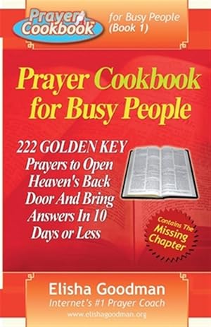 Immagine del venditore per Prayer Cookbook for Busy People (Book 1): 222 Golden Key Prayers venduto da GreatBookPrices