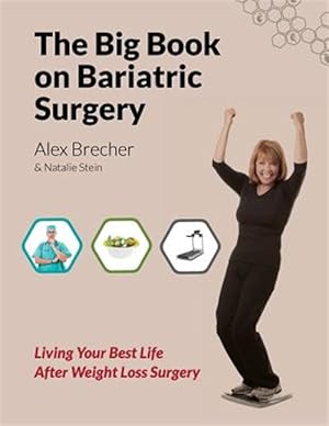 Imagen del vendedor de The Big Book on Bariatric Surgery: Living Your Best Life After Weight Loss Surgery a la venta por GreatBookPrices