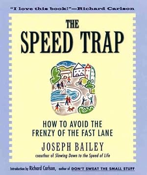 Seller image for Speed Trap : How to Avoid the Frenzy of the Fast Lane for sale by GreatBookPrices