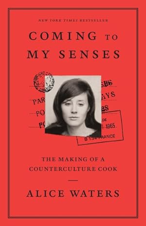 Imagen del vendedor de Coming to My Senses : The Making of a Counterculture Cook a la venta por GreatBookPrices