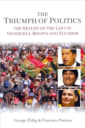 Immagine del venditore per Triumph of Politics : The Return of the Left in Venezuela, Bolivia and Ecuador venduto da GreatBookPrices
