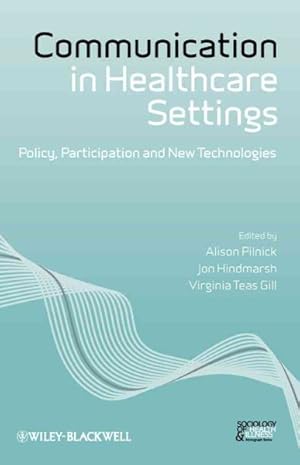 Seller image for Communication in Healthcare Settings : Policy, Participation and New Technologies for sale by GreatBookPrices