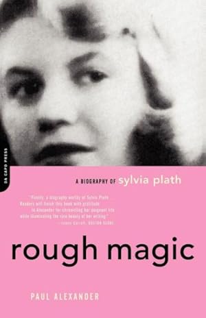 Seller image for Rough Magic : A Biography of Sylvia Plath for sale by GreatBookPrices