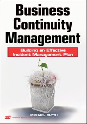 Image du vendeur pour Business Continuity Management : Building an Effective Incident Management Plan mis en vente par GreatBookPrices