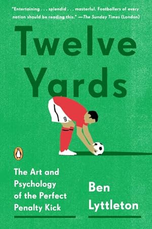 Seller image for Twelve Yards : The Art and Psychology of the Perfect Penalty Kick for sale by GreatBookPrices