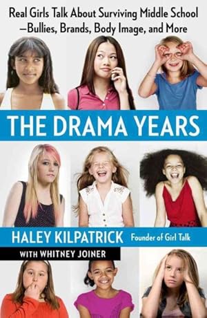 Seller image for Drama Years : Real Girls Talk About Surviving Middle School--Bullies, Brands, Body Image, and More for sale by GreatBookPrices